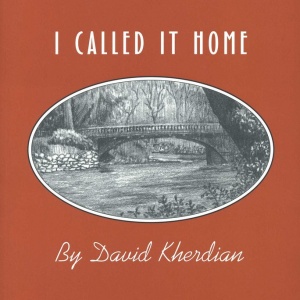 Cover-I Called it home-David-Kherdian