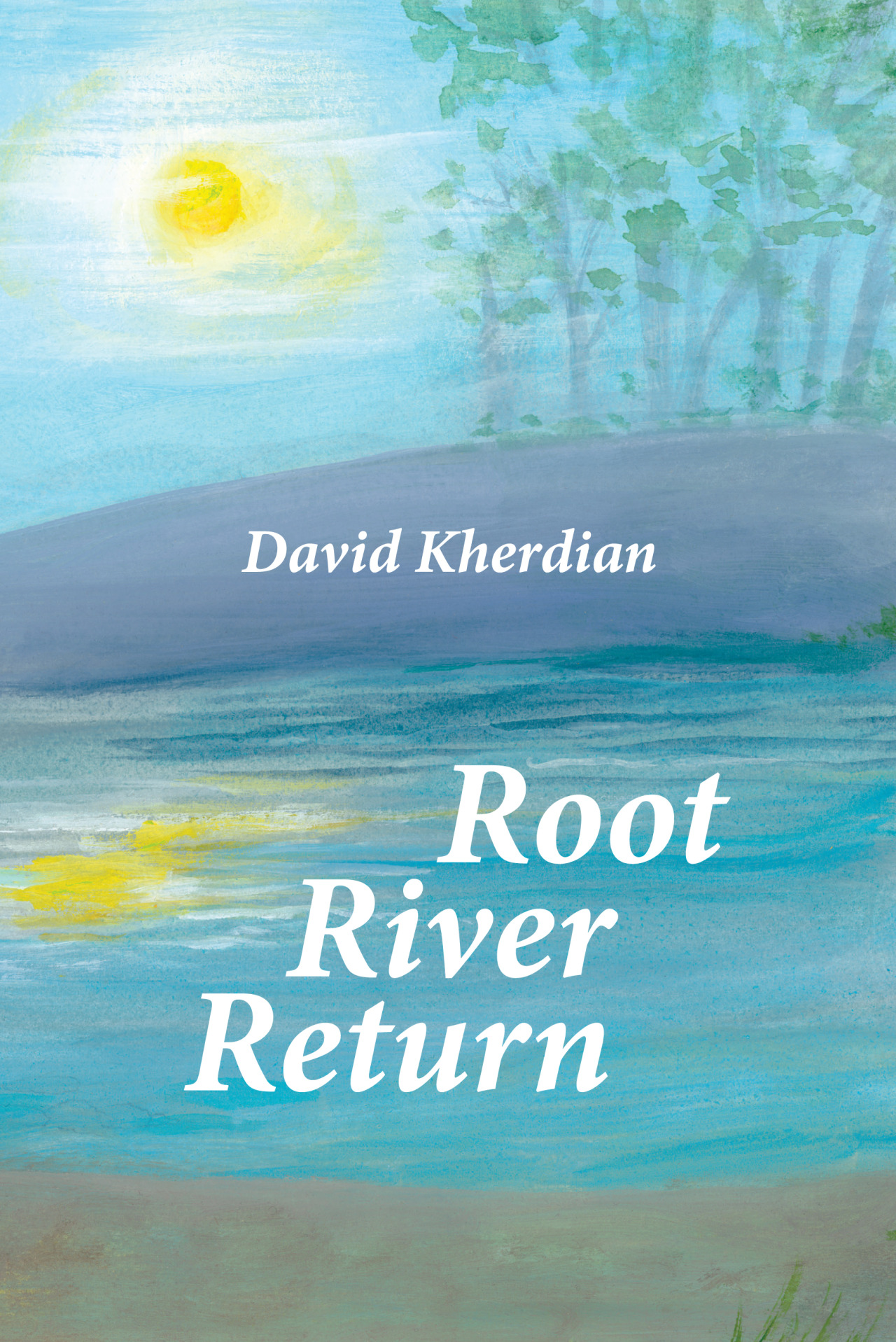 Cover-root-river-return-david-kherdian